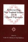 Reinterpreting New England Indians and the Colonial Experience