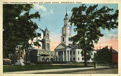 First Congregational Church and Court House, Springfield, Mass.